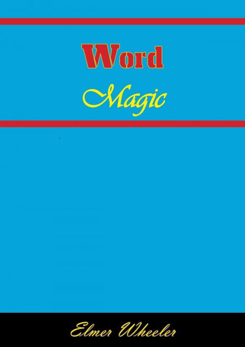 Cover of the book Word Magic by Elmer Wheeler, Golden Springs Publishing