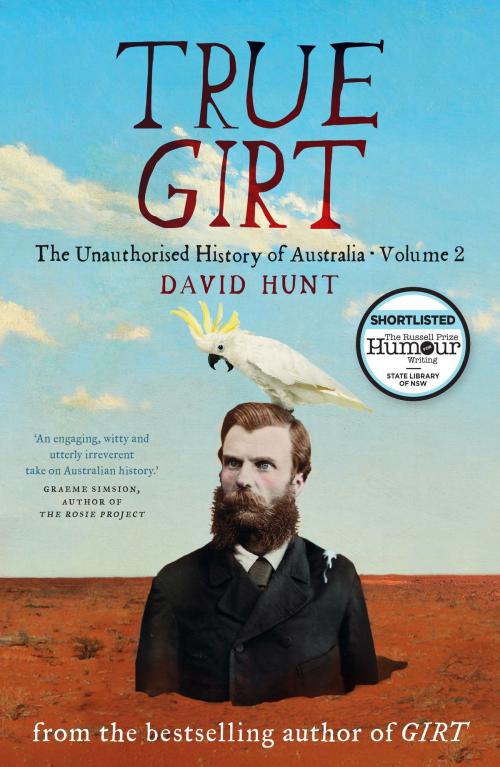 Cover of the book True Girt by David Hunt, Schwartz Publishing Pty. Ltd