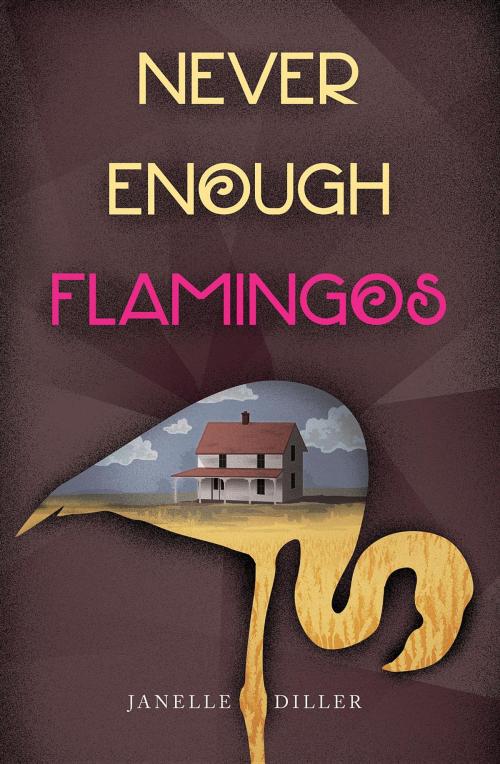 Cover of the book Never Enough Flamingos by Janelle Diller, Pack-n-Go Girls Inc