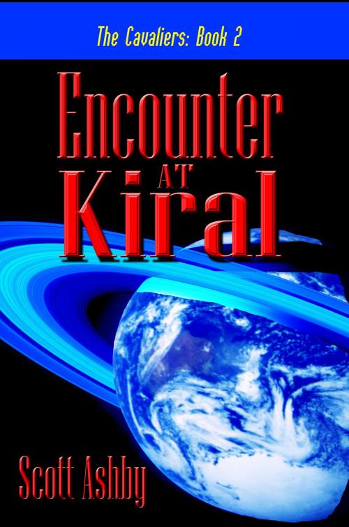 Cover of the book Encounter at Kiral by Scott Ashby, The Electric Scroll