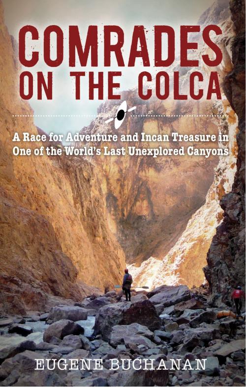 Cover of the book Comrades on the Colca by Eugene Buchanan, Bower House