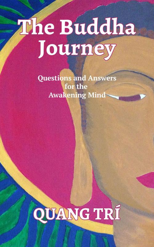 Cover of the book The Buddha Journey by Quang Tri, Waldorf Publishing