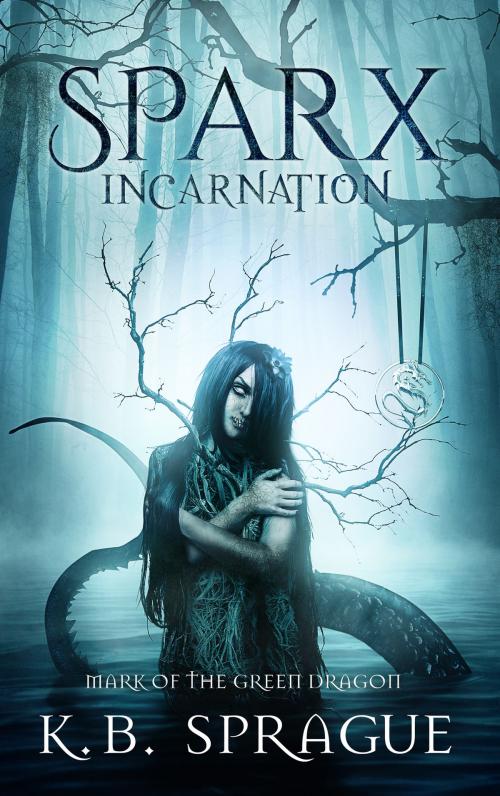 Cover of the book SPARX Incarnation (Part I) by K.B. Sprague, Whisperwood Publishing