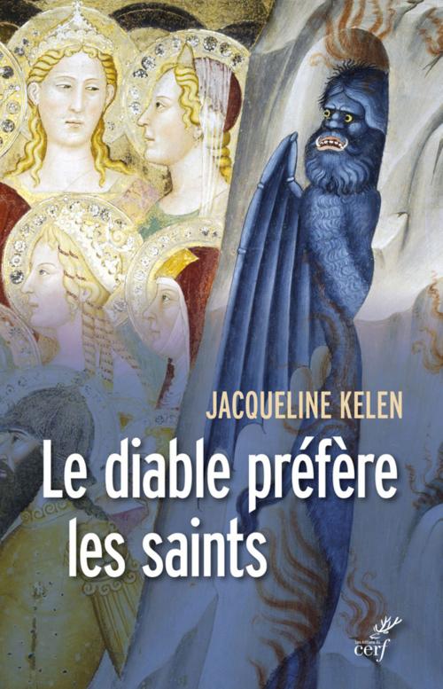 Cover of the book Le diable préfère les saints by Jacqueline Kelen, Editions du Cerf