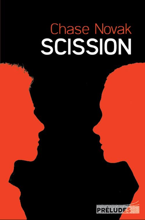 Cover of the book Scission by Chase Novak, Préludes