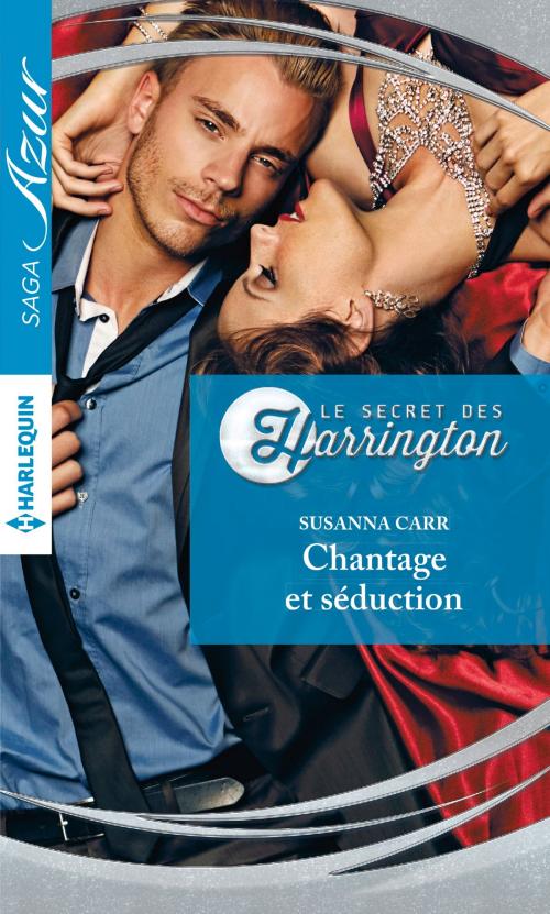 Cover of the book Chantage et séduction by Susanna Carr, Harlequin