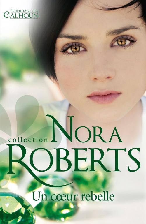 Cover of the book Un coeur rebelle by Nora Roberts, Harlequin