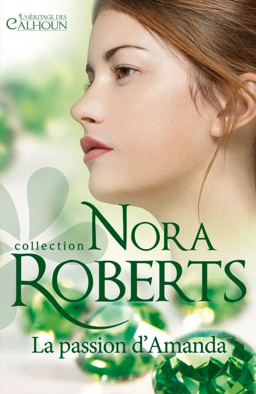 Cover of the book La passion d'Amanda by Nora Roberts, Harlequin