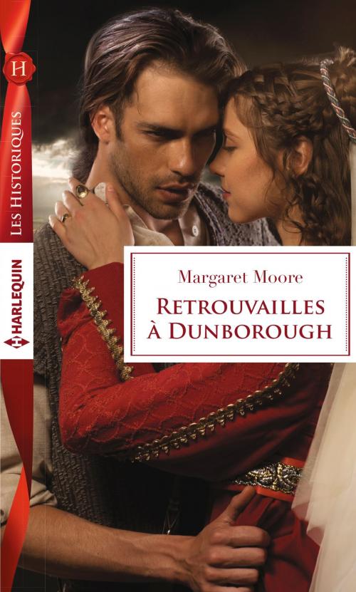 Cover of the book Retrouvailles à Dunborough by Margaret Moore, Harlequin