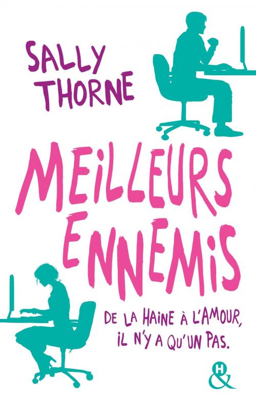 Cover of the book Meilleurs ennemis by Sally Thorne, Harlequin