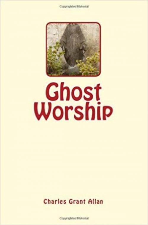 Cover of the book Ghost Worship by Charles  Grant Allan, Editions Le Mono