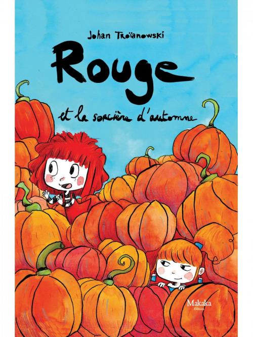 Cover of the book Rouge et la sorcière d'automne by Johan Troïanowski, Johan Troïanowski, Makaka