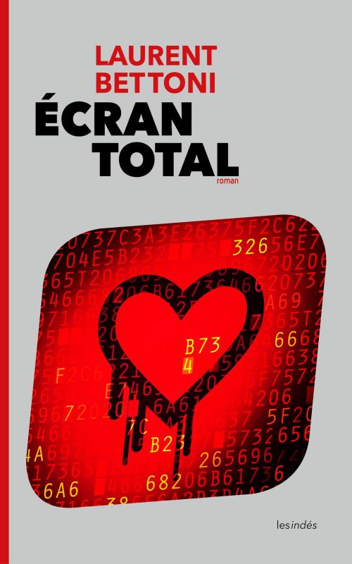 Cover of the book Écran total by Laurent Bettoni, les indés