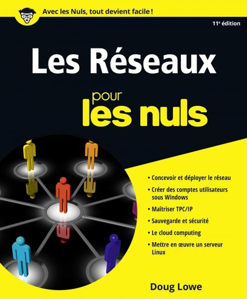 Cover of the book Les réseaux pour les Nuls, 11e by Doug LOWE, edi8