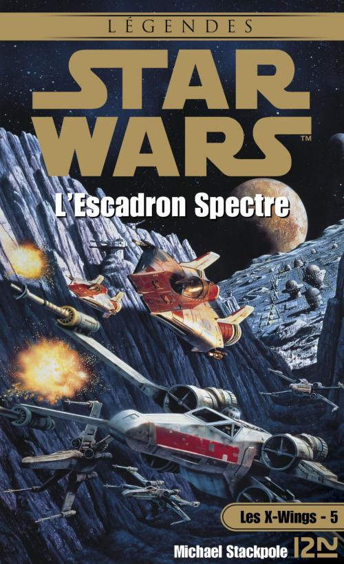 Cover of the book Star Wars - Les X-Wings - tome 5 : L'escadron spectre by Aaron ALLSTON, Patrice DUVIC, Jacques GOIMARD, Univers Poche