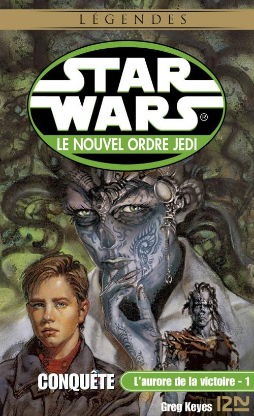 Cover of the book Star Wars - L'aurore de la victoire, tome 1 : Conquête by Greg KEYES, Patrice DUVIC, Jacques GOIMARD, Univers Poche