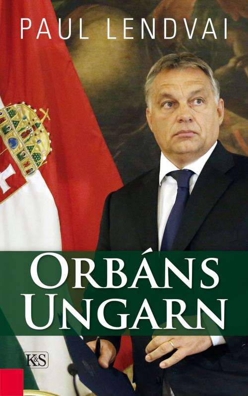 Cover of the book Orbáns Ungarn by Paul Lendvai, Verlag Kremayr & Scheriau