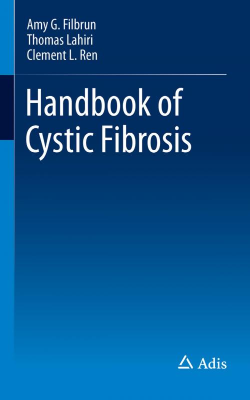 Cover of the book Handbook of Cystic Fibrosis by Amy G. Filbrun, Thomas Lahiri, Clement L Ren, Springer International Publishing