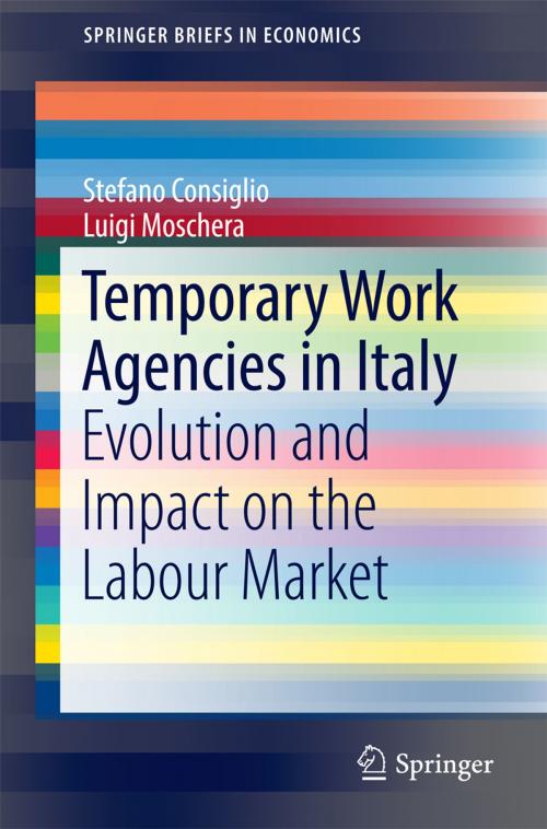 Cover of the book Temporary Work Agencies in Italy by Stefano Consiglio, Luigi Moschera, Springer International Publishing