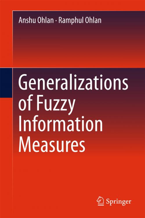 Cover of the book Generalizations of Fuzzy Information Measures by Anshu Ohlan, Ramphul Ohlan, Springer International Publishing