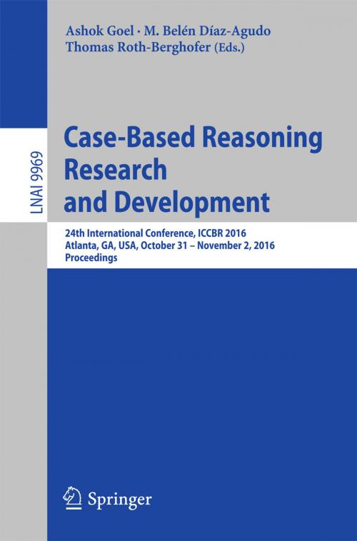 Cover of the book Case-Based Reasoning Research and Development by , Springer International Publishing