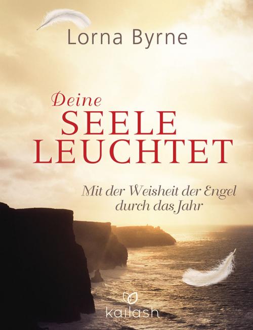 Cover of the book Deine Seele leuchtet by Lorna Byrne, Kailash