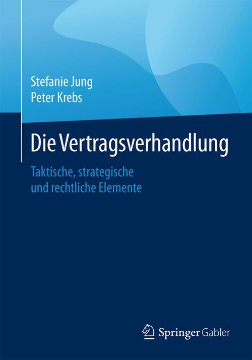 Cover of the book Die Vertragsverhandlung by Stefanie Jung, Peter Krebs, Springer Fachmedien Wiesbaden