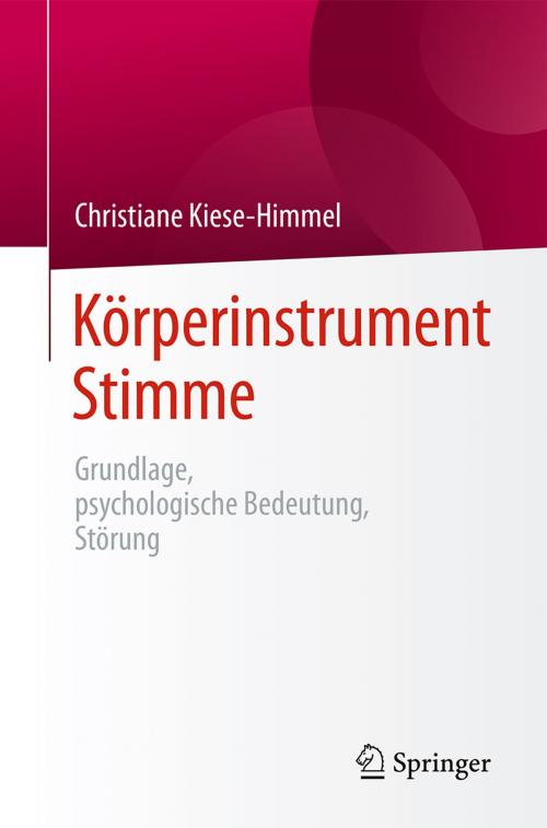Cover of the book Körperinstrument Stimme by Christiane Kiese-Himmel, Springer Berlin Heidelberg