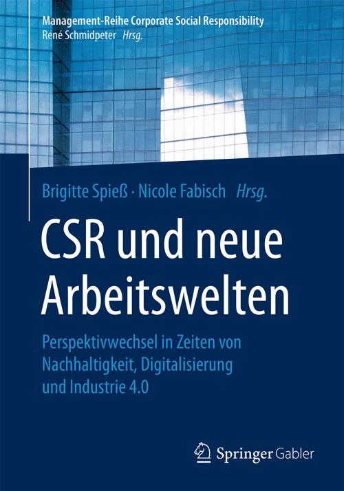 Cover of the book CSR und neue Arbeitswelten by , Springer Berlin Heidelberg