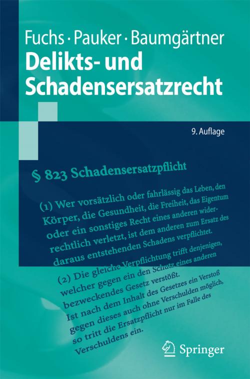 Cover of the book Delikts- und Schadensersatzrecht by Maximilian Fuchs, Werner Pauker, Alex Baumgärtner, Springer Berlin Heidelberg