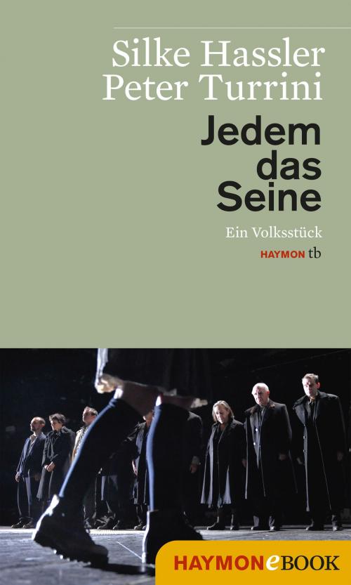 Cover of the book Jedem das Seine by Silke Hassler, Peter Turrini, Haymon Verlag