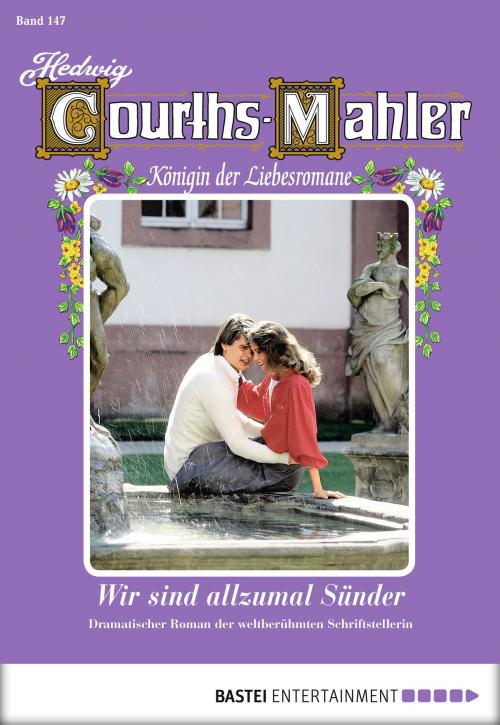 Cover of the book Hedwig Courths-Mahler - Folge 147 by Hedwig Courths-Mahler, Bastei Entertainment