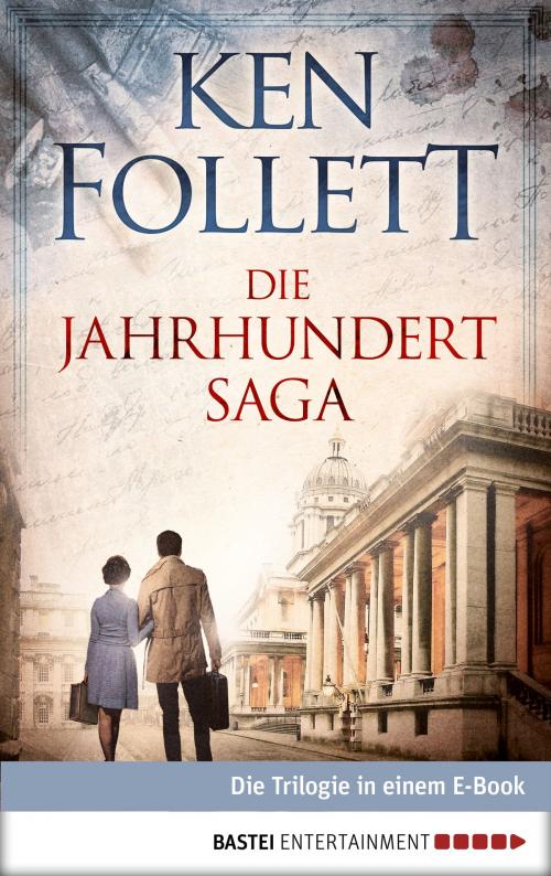 Cover of the book Die Jahrhundert Saga by Ken Follett, Bastei Entertainment