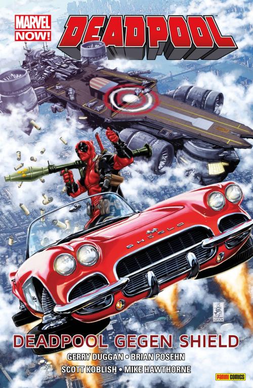 Cover of the book Marvel Now! Deadpool 4 - Deadpool gegen Shield by Gerry Duggan, Marvel bei Panini Comics