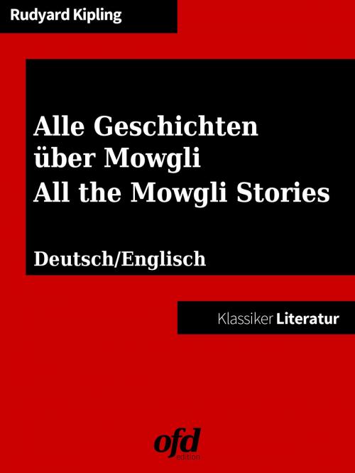 Cover of the book Alle Geschichten über Mowgli - All the Mowgli Stories by Rudyard Kipling, Books on Demand