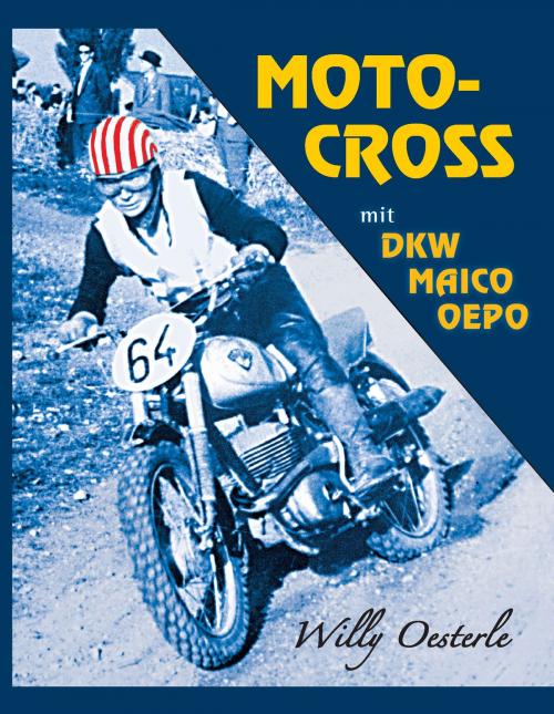 Cover of the book Moto-Cross by Willy Oesterle, Books on Demand