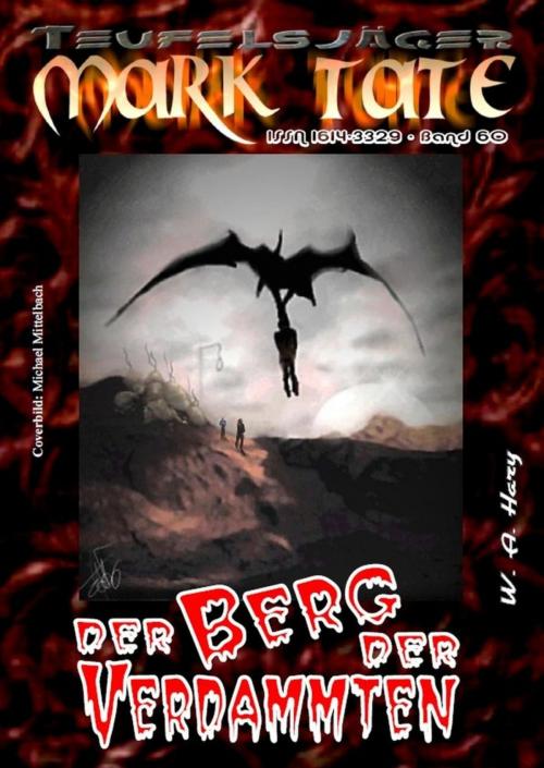 Cover of the book TEUFELSJÄGER 060: Der Berg der Verdammten by W. A. Hary, BookRix