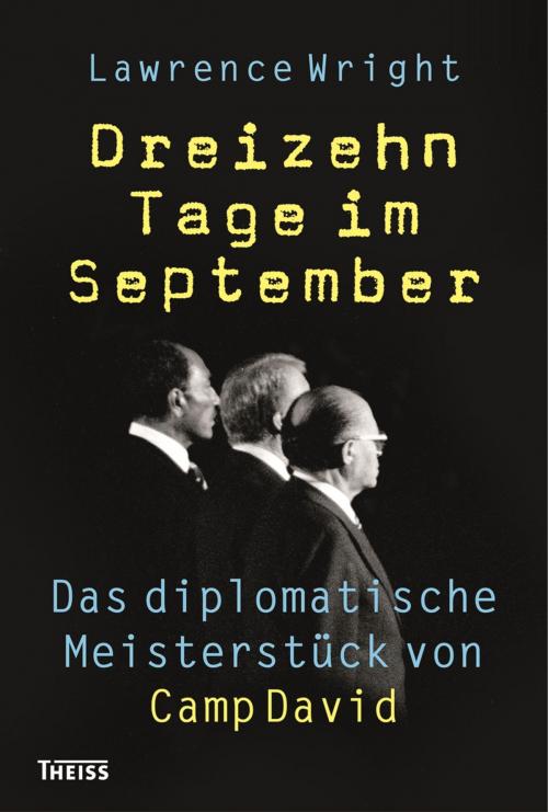 Cover of the book Dreizehn Tage im September by Lawrence Wright, wbg Theiss