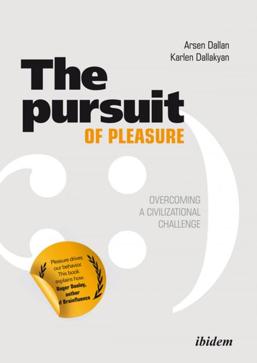 Cover of the book The Pursuit of Pleasure by Arsen Dallan, Karlen Dallakyan, Ibidem Press