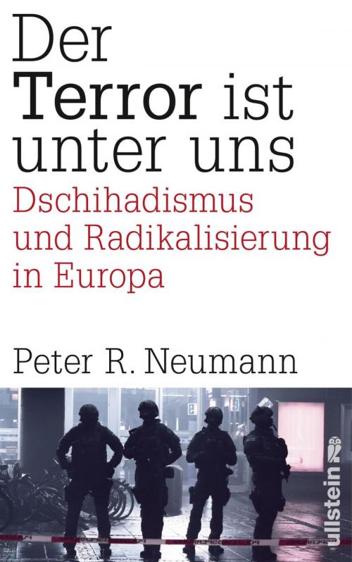 Cover of the book Der Terror ist unter uns by Peter R. Neumann, Ullstein Ebooks