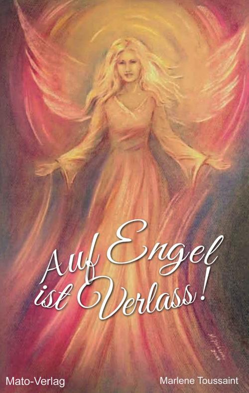 Cover of the book Auf Engel ist Verlass by Marlene Toussaint, Mato-Verlag