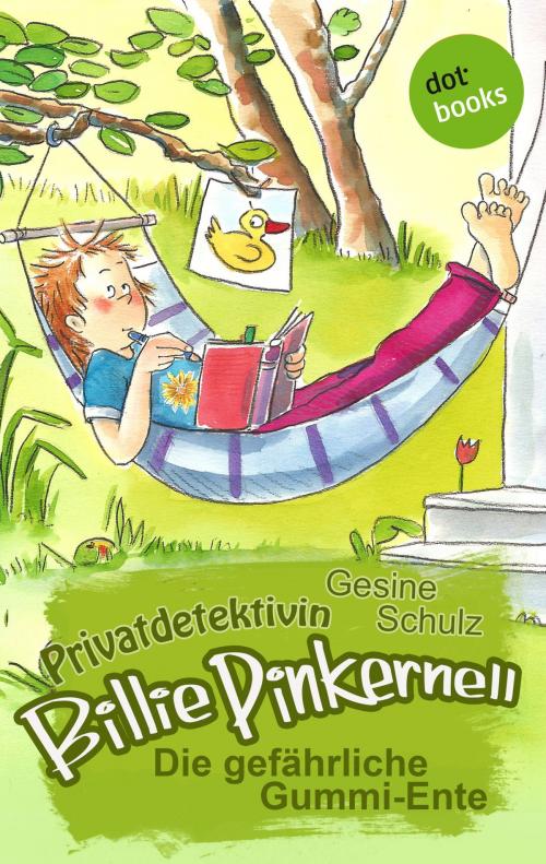 Cover of the book Privatdetektivin Billie Pinkernell - Vierter Fall: Die gefährliche Gummi-Ente by Gesine Schulz, dotbooks GmbH