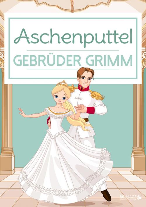 Cover of the book Aschenputtel by Gebrüder Grimm, Re-Image Publishing