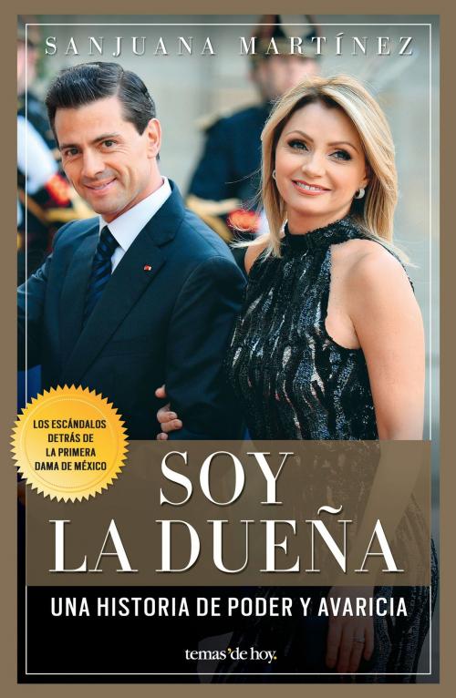 Cover of the book Soy la dueña by Sanjuana Martínez, Grupo Planeta - México