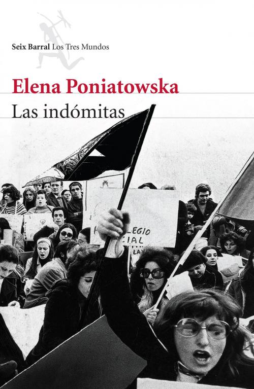 Cover of the book Las indómitas by Elena Poniatowska, Grupo Planeta - México