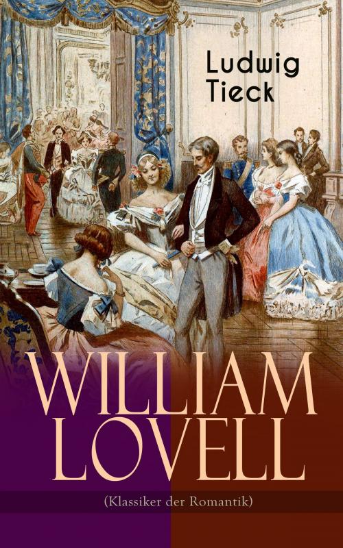 Cover of the book William Lovell (Klassiker der Romantik) by Ludwig Tieck, e-artnow