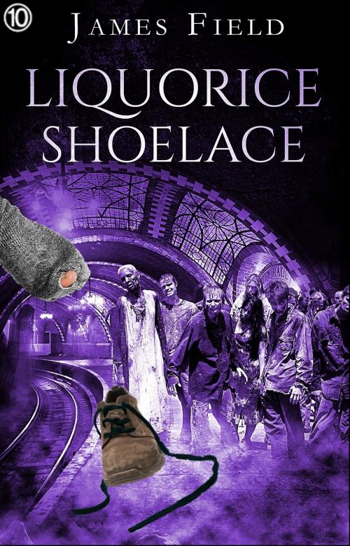 Cover of the book Liquorice Shoelace by James Field, James Field