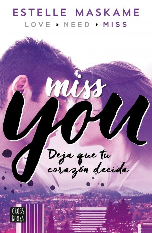 Cover of the book You 3. Miss you by Estelle Maskame, Grupo Planeta