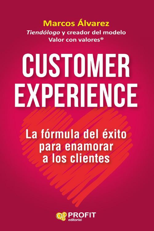 Cover of the book Customer experience by Marcos Álvarez Orozco, Profit Editorial