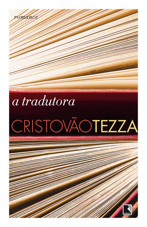 Cover of the book A tradutora by Cristovão Tezza, Record